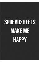 Spreadsheets Make Me Happy: Blank Lined Journal For Accountants CPA Accountancy Notebook Accounting Coworker Gag Gift