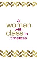 A Woman With Class Is Timeless