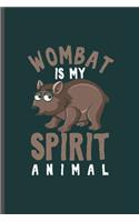 Wombat is my Spirit Animal