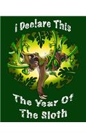 I Declare This The Year Of The Sloth