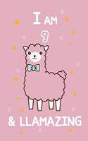 I AM 9 & LLamazing: A Journal and Sketchbook Gift for 9 Year Old Girls, Lined Journal for a Funny 9th Birthday Gift for Girls