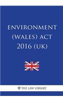 Environment (Wales) Act 2016 (UK)