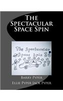 The Spectacular Space Spin