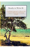 Ready to Write II: A Scaffolded Approach to Affective & Cognitive Mentoring(2 Ready to Write)