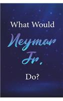 What Would Neymar Jr. Do?