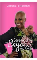 Strength Beyond My Smile