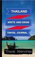 Thailand Write and Draw Travel Journal: Use This Small Travelers Journal for Writing, Drawings and Photos to Create a Lasting Travel Memory Keepsake