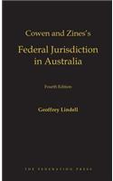 Cowen and Zines's Federal Jurisdiction in Australia