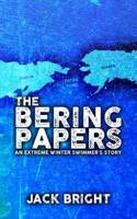 Bering Papers: An Extreme Winter Swimmer's Story