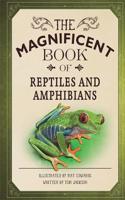 The Magnificent Book of Reptiles and Amphibians