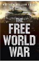 Free World War, The - How much impact can one man have on the future?