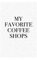 My Favorite Coffee Shops