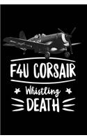 F4u Corsair Whistling Death: 120 Pages 6 X 9 Inches Journal