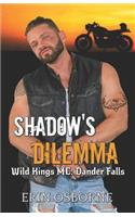 Shadow's Dilemma