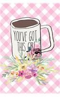 You've Got This Girl