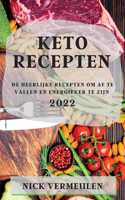Keto Recepten 2022: de Heerlijke Recepten Om AF Te Vallen En Energieker Te Zijn