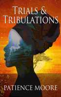 Trials & Tribulations