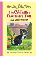 The Cat with a Feathery Tail: (Enid Blyton's Popular Rewards Series 5)