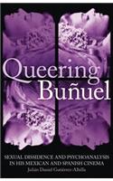 Queering Buñuel: Sexual Dissidence and Psychoanalysis in His Mexican and Spanish Cinema