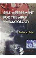Self-Assessment for the Mrcp: Haematology