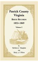 Patrick County, Virginia Birth Records, 1853-1869, Volume I