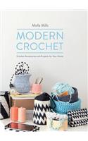 Modern Crochet: Crochet Accessories and Projects for Your Home