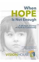 When Hope Is Not Enough