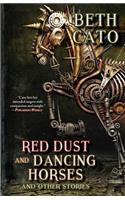 Red Dust and Dancing Horses and Other Stories