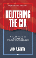 Neutering the CIA: Why US Intelligence Versus Trump Has Long-Term Consequences