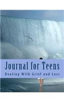 Journal for Teens Dealing With Grief and Loss (Teen Journals)