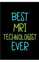 Best MRI Technologist Ever: Blank Lined Notebook Journal