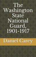 Washington State National Guard, 1901-1917