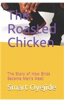 The Roasted Chicken