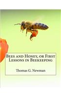 Bees and Honey, or First Lessons in Beekeeping