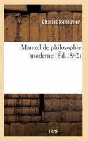 Manuel de philosophie moderne