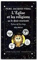 Eglise Et Les Religions Ou Le Desir Reoriente (L')