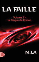 Faille - Volume 2: La traque de Romeo
