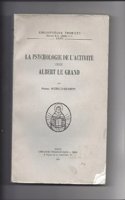 La Psychologie de l'Activite Chez Saint Albert Le Grand