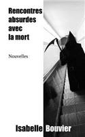 Rencontres absurdes avec la mort