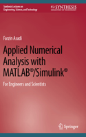 Applied Numerical Analysis with MATLAB®/Simulink®: For Engineers and Scientists