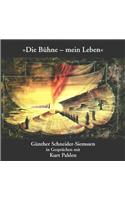 Die Ba1/4hne - Mein Leben: Ga1/4nther Schneider-Siemssen in Gesprachen Mit Kurt Pahlen