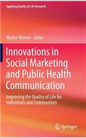 Innovations in Social Marketing and Public Health Communication