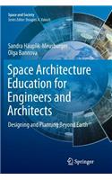 Space Architecture Education for Engineers and Architects