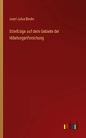 Streifzüge auf dem Gebiete der Nibelungenforschung