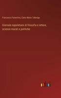 Giornale napoletano di filosofia e lettere, scienze morali e politiche