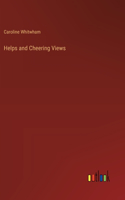 Helps and Cheering Views