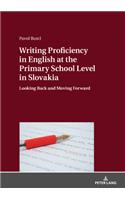 Writing Proficiency in English at the Primary School Level in Slovakia