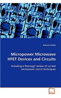 Micropower Microwave HFET Devices and Circuits