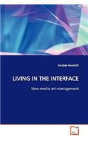 Living in the Interface