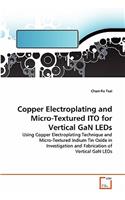 Copper Electroplating and Micro-Textured ITO for Vertical GaN LEDs